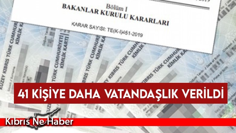 41 kişiye vatandaşlık verildi