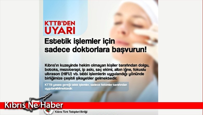 KTTB: Estetik işlemler için sadece doktorlara başvurun