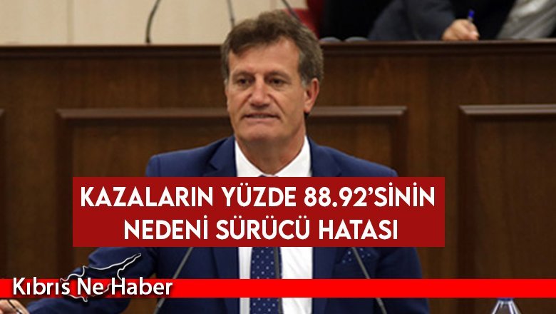Arıklı: Kazaların yüzde 88.92’sinin nedeni sürücü hatası