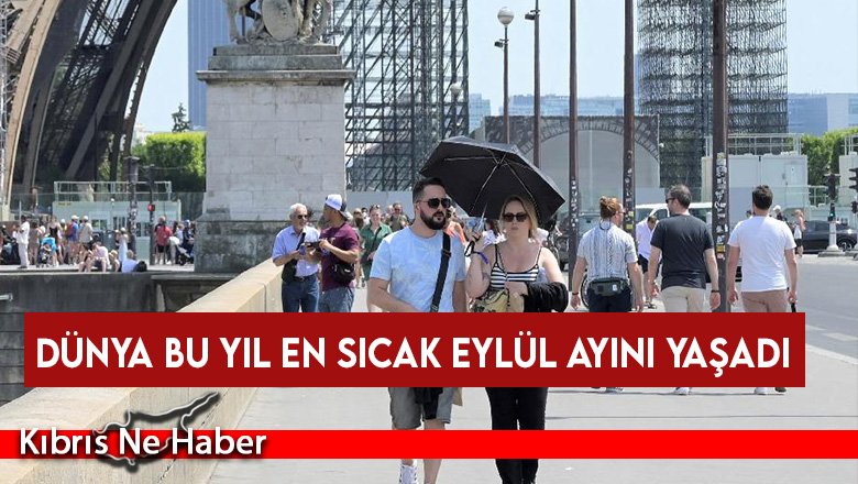 Dünya bu yıl en sıcak eylül ayını yaşadı