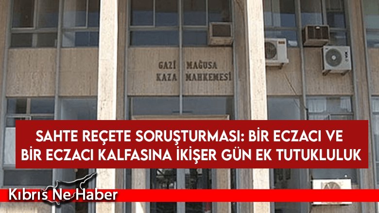 Sahte Reçete Soruşturması: Bir Eczacı Ve Bir Eczacı Kalfasına İkişer Gün Ek Tutukluluk