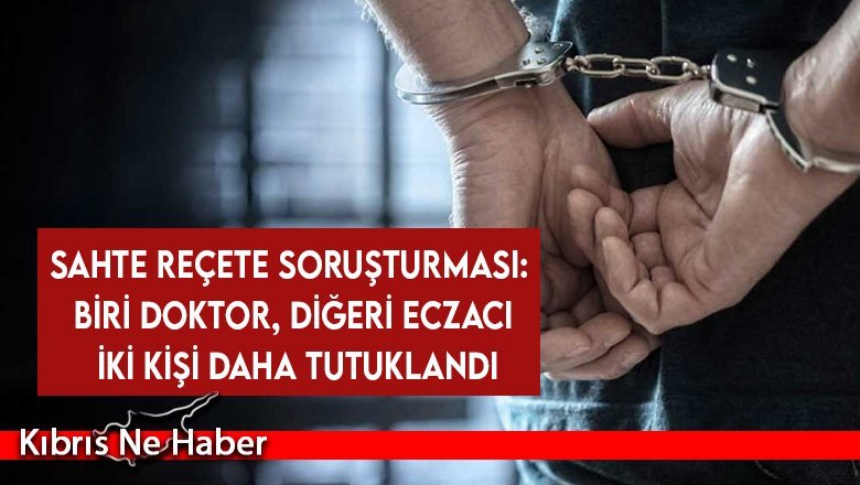 Sahte reçete soruşturması: Biri doktor, diğeri eczacı iki kişi daha tutuklandı
