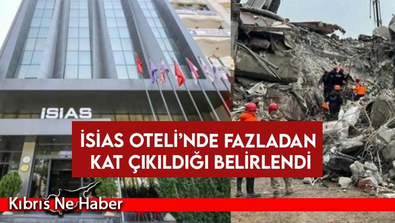 Depremde 72 kişinin hayatını kaybettiği İsias Oteli'nde fazladan kat çıkıldığı belirlendi
