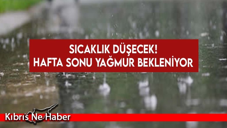 Hafta sonu yağmur bekleniyor...