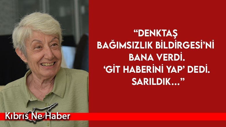 Gazeteci Perihan Aziz: "Denktaş New York'a giderken bir ulusun sorumluluklarını omuzlarında taşıyordu…”