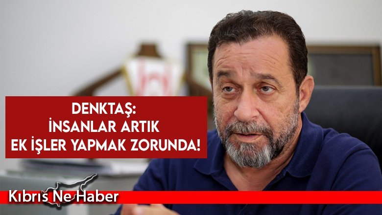 Serdar Denktaş: Hükümetin Yaptığı İyi Bir Şey Yok