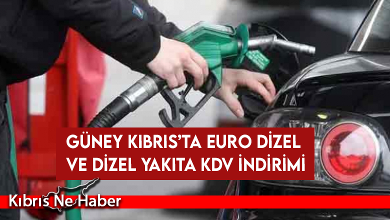 Güney Kıbrıs’ta Euro Dizel ve Dizel yakıta KDV indirimi