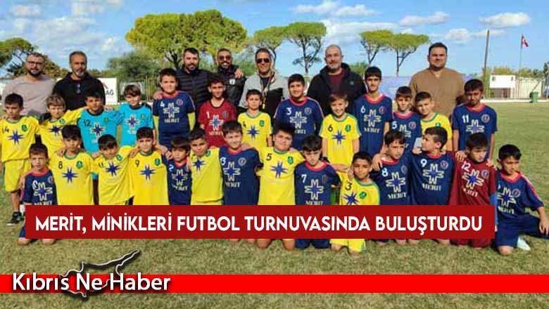 Merit, minikleri futbol turnuvasında buluşturdu