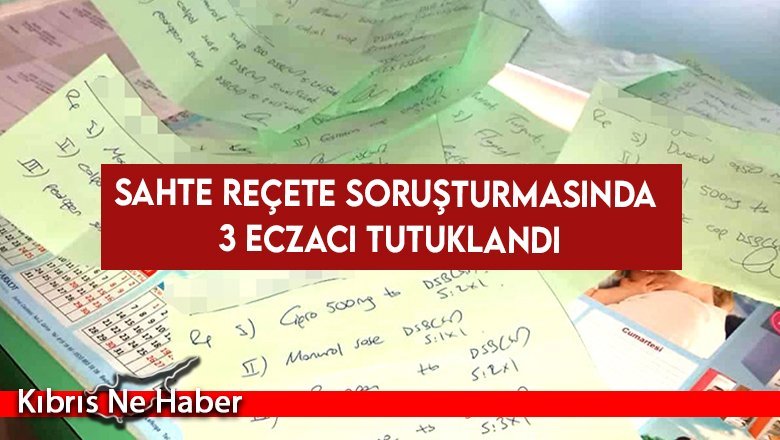 Sahte reçete soruşturmasında 3 eczacı tutuklandı