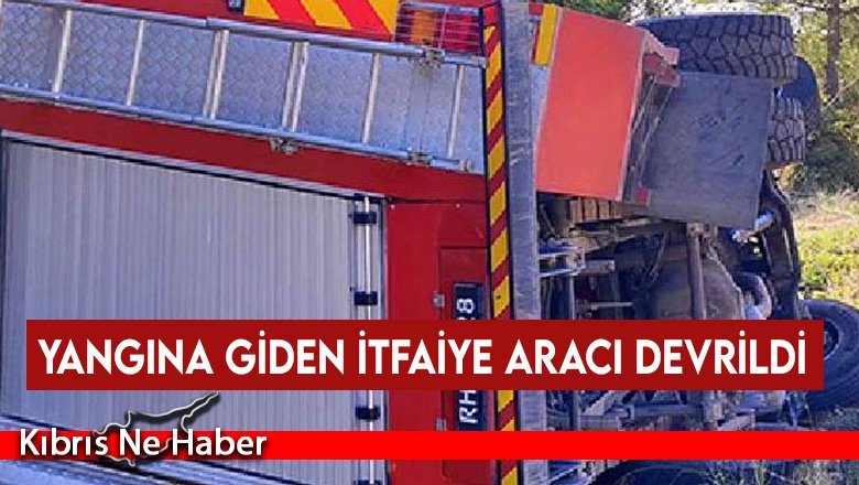 Yangına giden itfaiye aracı devrildi