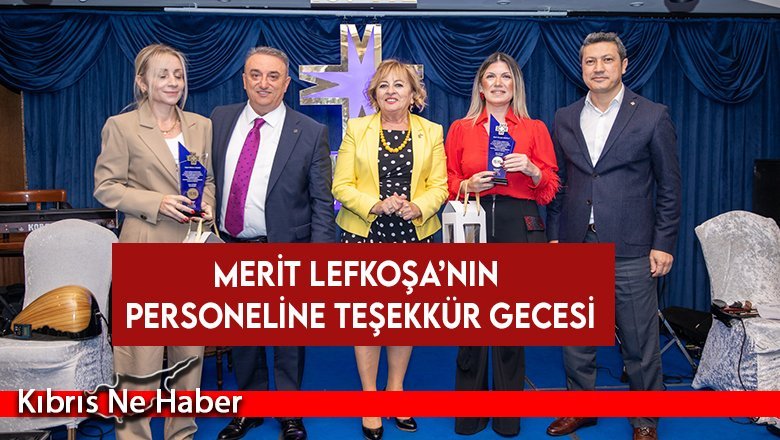 Merit Lefkoşa’nın Personeline Teşekkür Gecesi