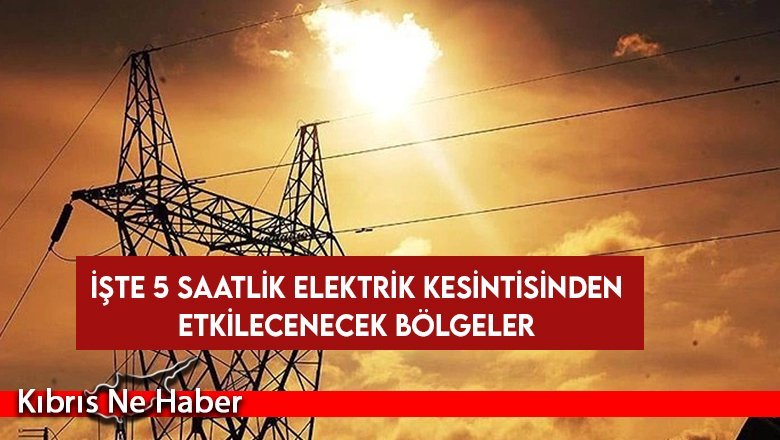 Girne'de cuma günü 5 saatlik elektrik kesintisi olacak