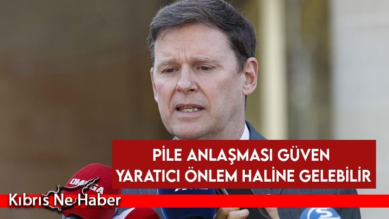 Colin Stewart: Pile anlaşması güven yaratıcı önlem haline gelebilir