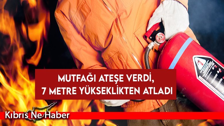 Gazimağusa’da bir kişi evinin mutfağını ateşe verdikten sonra 7 metre yükseklikten aşağı atladı!