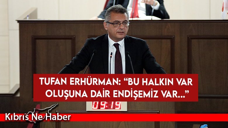 Erhürman: Böyle Bir Nüfus Baskısının Altından Bu Ülke Kalkamaz
