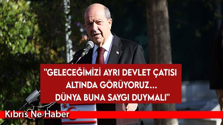 Tatar: ''Geleceğimizi ayrı devlet çatısı altında görüyoruz… Dünya buna saygı duymalı''