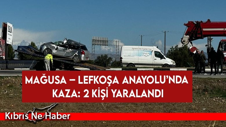 Mağusa – Lefkoşa Anayolu’nda kaza: 2 kişi yaralandı