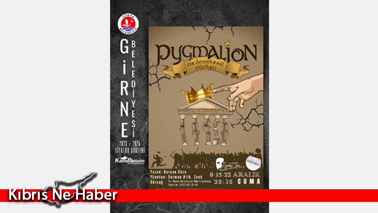 ‘Pygmalion Bir Demokrasi Müzikali’ cuma günü sahnelenecek