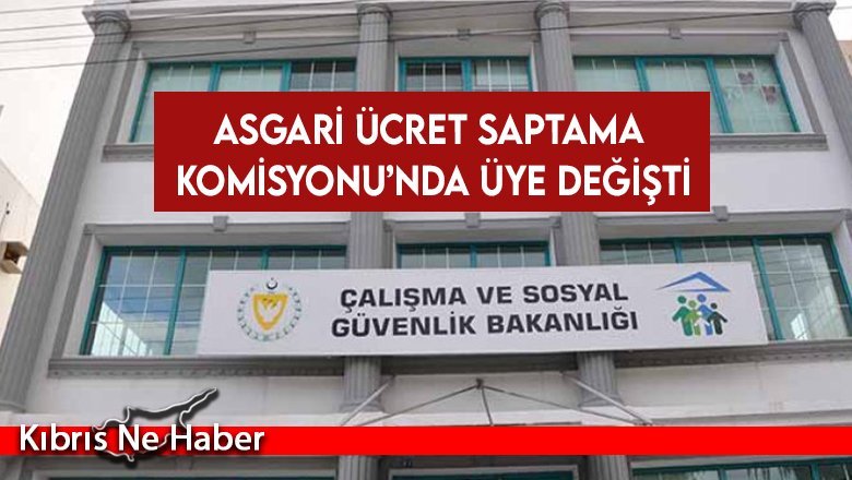 Asgari Ücret Saptama Komisyonu’nda üye değişti