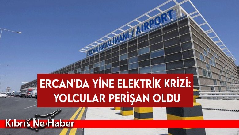 Ercan Havalimanı'nda yine elektrik kesintisi
