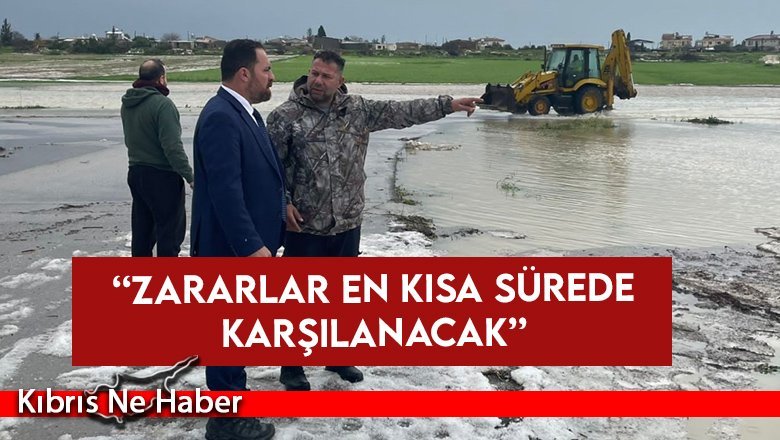 Çavuş: Zararlar en kısa sürede karşılanacak