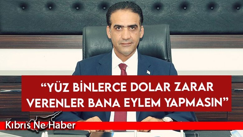 Gardiyanoğlu: “Yüz binlerce dolar zarar verenler bana eylem yapmasın”