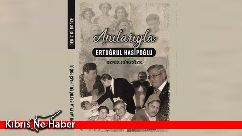 "Anılarıyla Ertuğrul Hasipoğlu" kitabı tanıtımı yapılacak