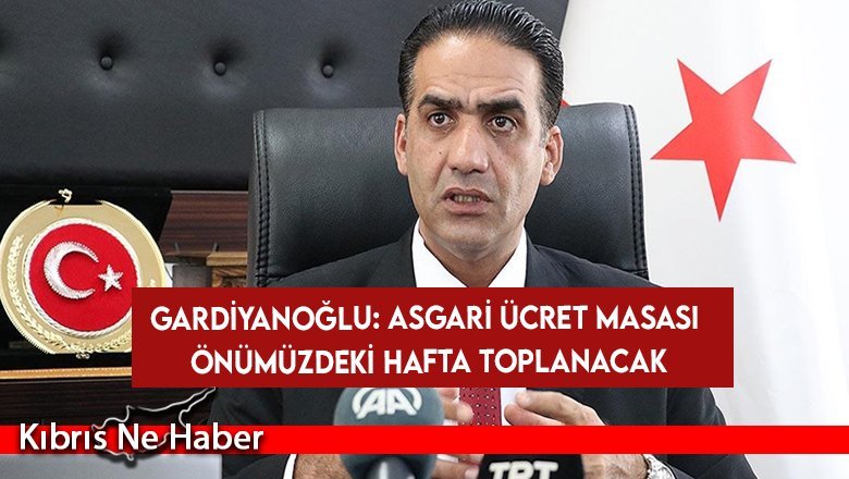 Gardiyanoğlu: Asgari Ücret Masası Önümüzdeki Hafta Toplanacak
