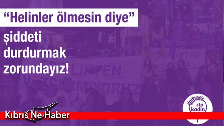 CTP Kadın Örgütü Helin Reesul için eylem yapacak