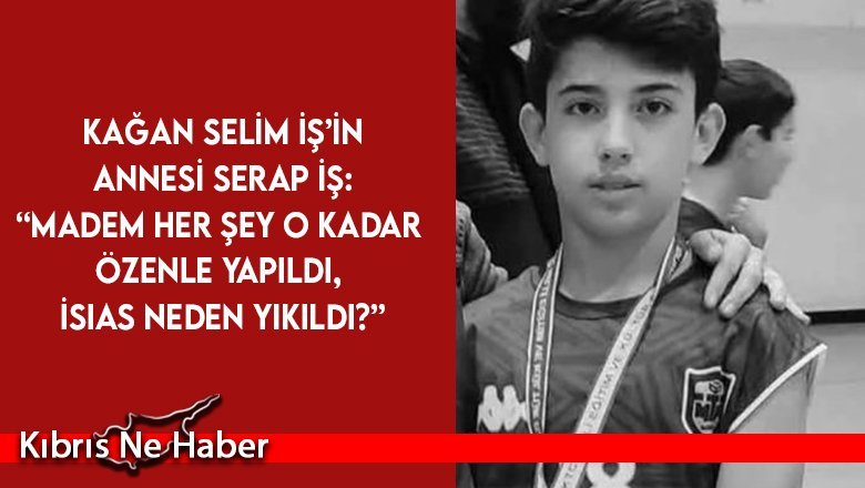 Serap İş: Benim oğlumu deprem öldürmedi vicdansızlıklarla yapılan İsias öldürdü