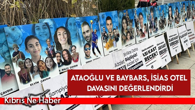 Ataoğlu ve Baybars, İsias Otel davasını değerlendirdi