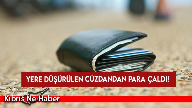 Yere düşürülen cüzdandan para çaldı!