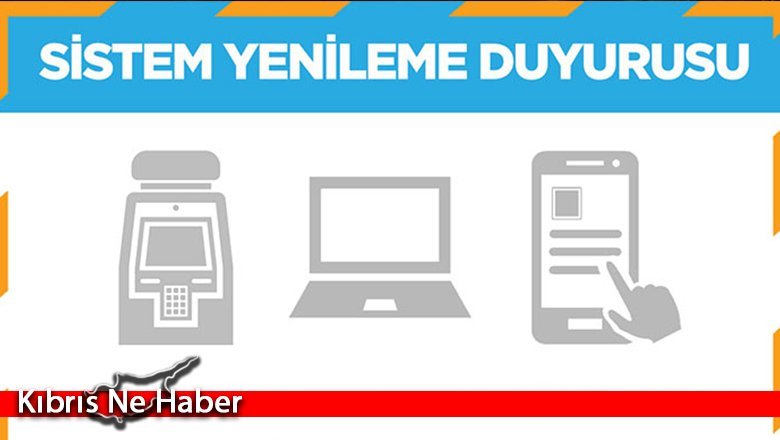 LTB'de sistem yenilemesinden dolayı bazı işlemler yapılamayacak