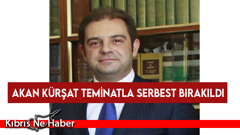 Akan Kürşat teminatla serbest bırakıldı