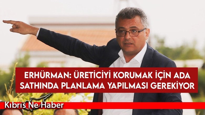 Erhürman: Bir an önce bahçelere girilip doğru tespitin yapılması lazım