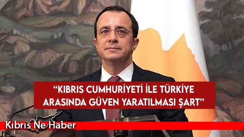 Hristodulidis: Kıbrıs Cumhuriyeti ile Türkiye arasında güven yaratılması şart