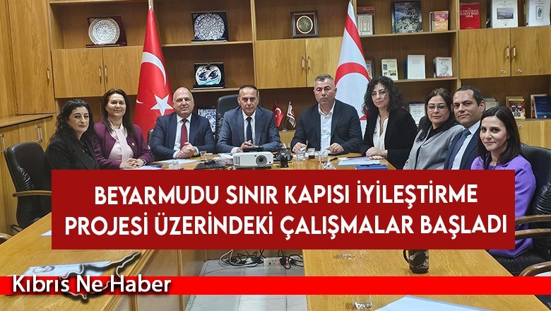 Beyarmudu Sınır Kapısı iyileştirme projesi üzerindeki çalışmalar başladı