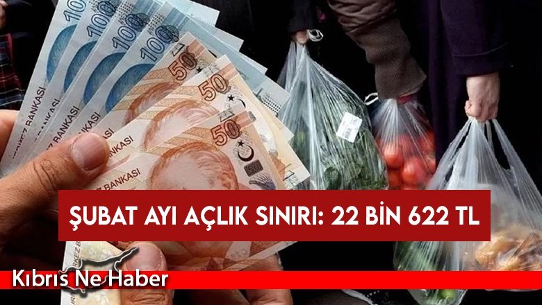KTAMS Şubat ayı açlık sınırını açıkladı: 22 Bin 622 TL