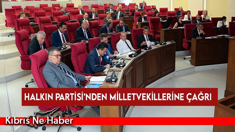 Halkın Partisi’nden milletvekillerine çağrı