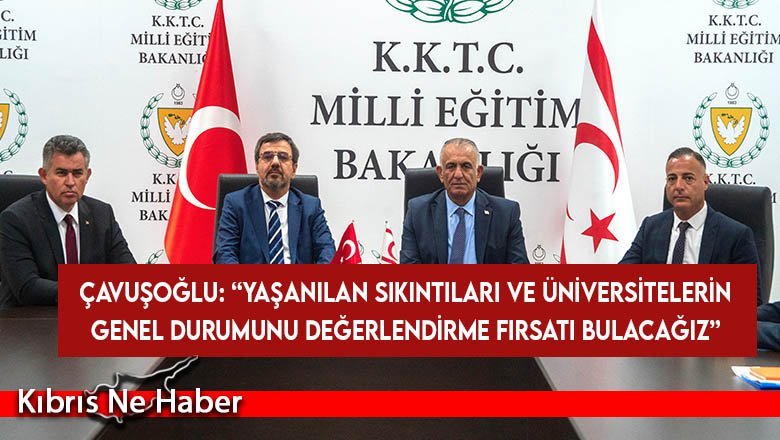 Çavuşoğlu, YÖK Heyeti ile değerlendirme toplantısı yaptı