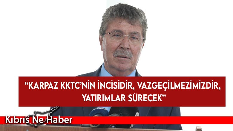 Başbakan Üstel: Karpaz KKTC’nin incisidir, vazgeçilmezimizdir, yatırımlar sürecek