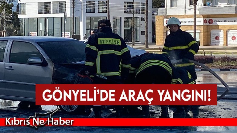 Gönyeli’de araç yangını!