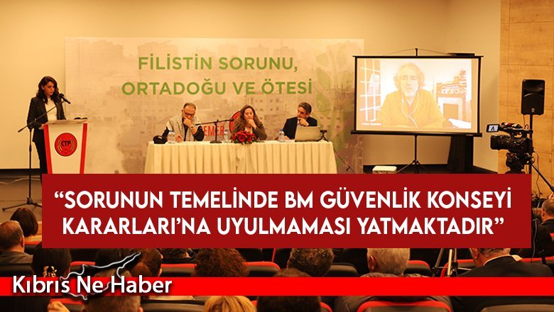 “Filistin Sorunu, Ortadoğu ve Ötesi” Düzenlenen Panelle Tartışıldı
