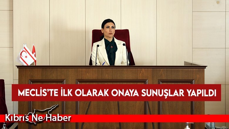 Meclis’te ilk olarak onaya sunuşlar yapıldı
