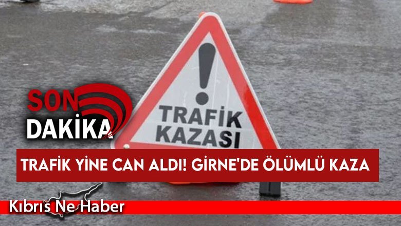 Trafik yine can aldı! Girne'de ölümlü kaza