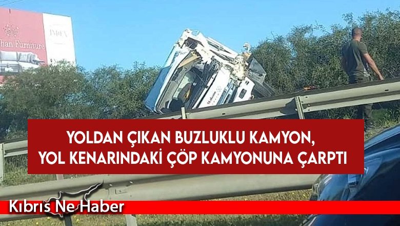 Lefkoşa-Gazimağusa Anayolu’nda kaza: 1 kişi yaralandı