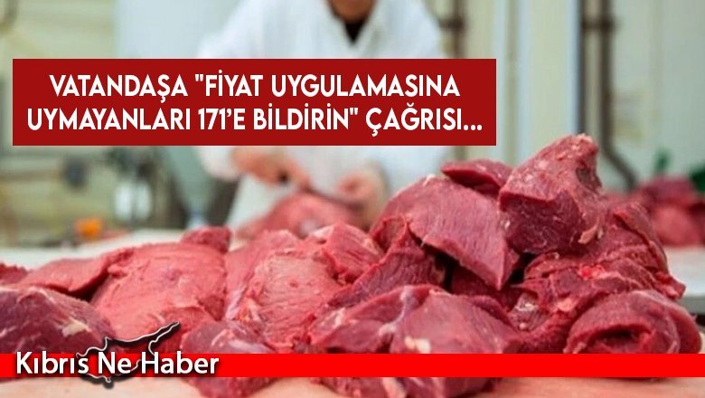 Üç bakanlığa bağlı 10 ekip yarından itibaren, et fiyatları ile ilgili denetimlere başlayacak