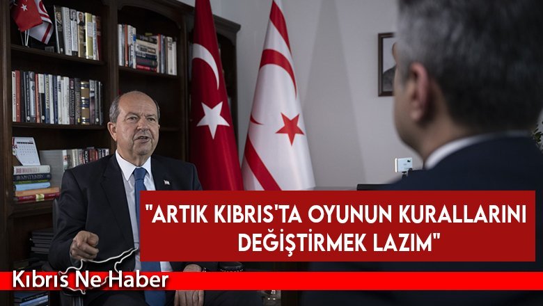 Tatar: Artık Kıbrıs'ta oyunun kurallarını değiştirmek lazım