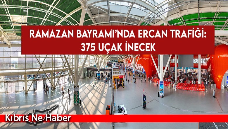 Ramazan Bayramı’nda Ercan trafiği: 375 uçak inecek