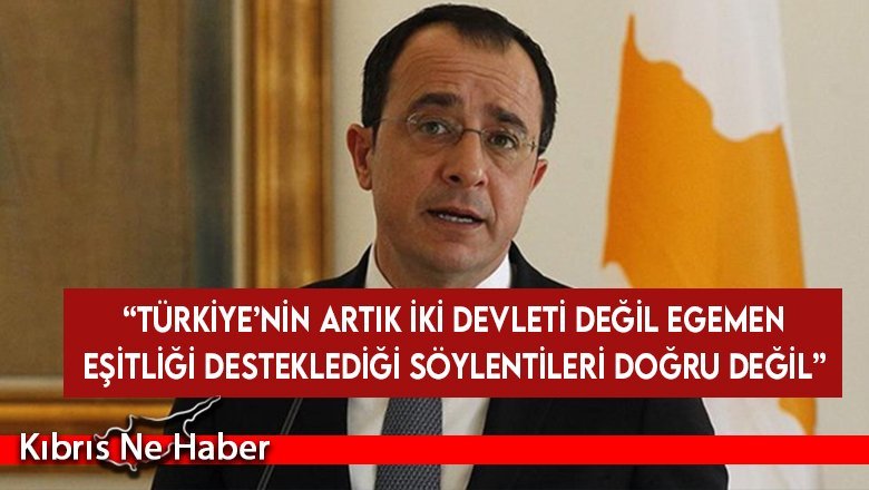 Hristodulidis: Türkiye’nin artık iki devleti değil egemen eşitliği desteklediği söylentileri doğru değil
